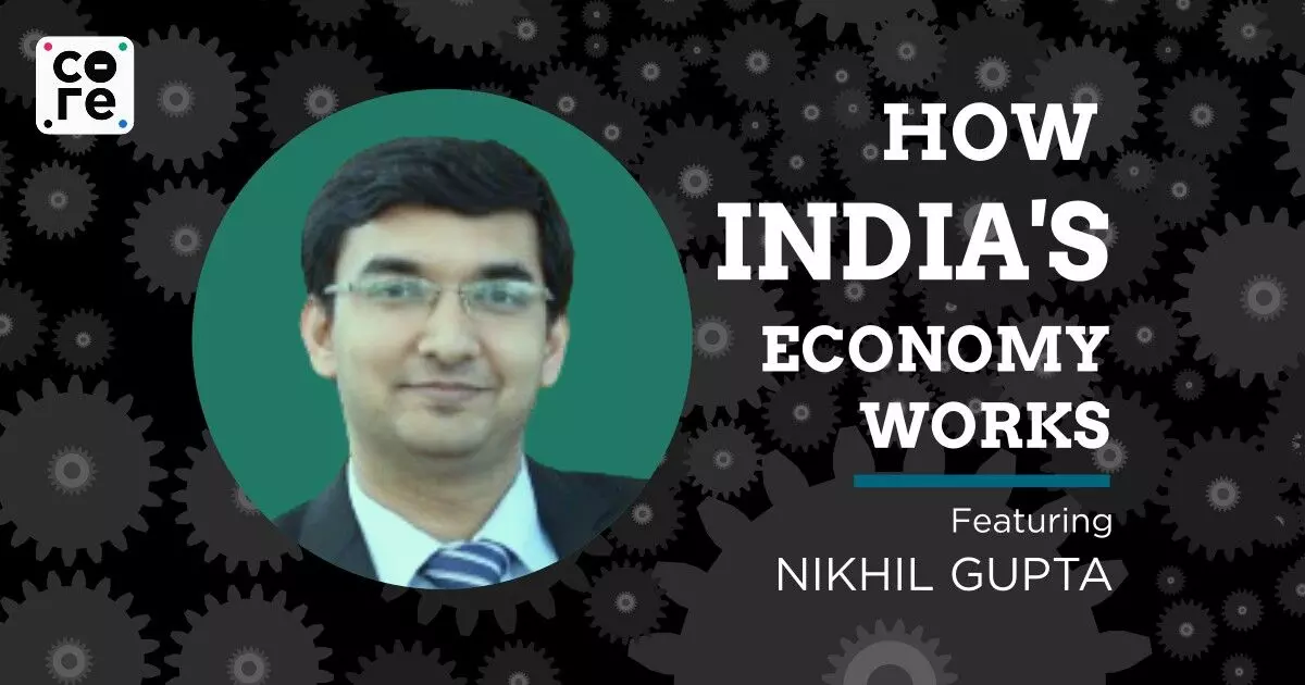 Households: The GDPs Largest, Battered Sector with Nikhil Gupta